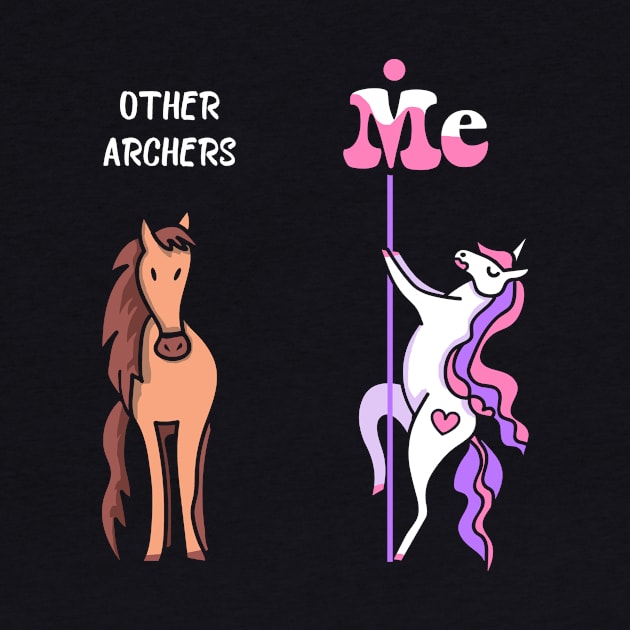 Other archers Me Tee Unicorn Archer Funny Gift Idea Archer Tshirt Funny Archer Gift Other archers You Unicorn by NickDezArts